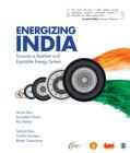 Energizing India: Towards a Resilient and Equitable Energy System By Suman Bery, Arunabha Ghosh, Ritu Mathur Cover Image