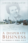 A Desperate Business: The Murder of Muriel McKay By Simon Farquhar Cover Image