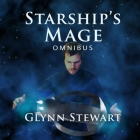 Starship's Mage: Omnibus By Glynn Stewart, Jeffrey Kafer (Read by) Cover Image