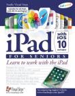 iPad with iOS 10 and Higher for Seniors: Learn to work with the iPad (Computer Books for Seniors series) By Studio Visual Steps Cover Image