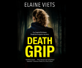 Death Grip (Angela Richman #4) By Elaine Viets, Tanya Eby (Read by) Cover Image