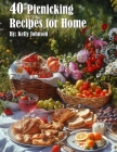 40 Picnicking Recipes for Home Cover Image