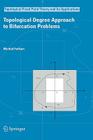 Topological Degree Approach to Bifurcation Problems (Topological Fixed Point Theory and Its Applications #5) By Michal Fečkan Cover Image