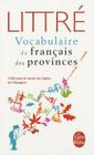 Le Vocabulaire Du Francais Des Provinces Cover Image