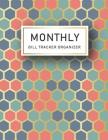Monthly Bill Tracker Organizer: Multicolored Honeycomb Cover - Monthly Bill Payment and Organizer - Simple Keeping Money Track Planning Budgeting Reco By M. H. Angelica Cover Image