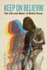 Keep on Believin': The Life and Music of Richie Furay By Thomas M. Kitts Cover Image