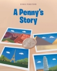 A Penny's Story By Diana Pengitore Cover Image