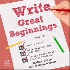 Write Great Beginnings By Sandra Gerth, Rosemary Benson (Read by) Cover Image