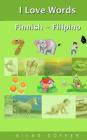 I Love Words Finnish - Filipino By Gilad Soffer Cover Image