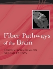 Fiber Pathways of the Brain By Jeremy D. Schmahmann, Deepak N. Pandya Cover Image