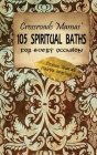 Crossroads Mamas' 105 Spiritual Baths for Every Occasion By Madrina Angelique, Denise Alvarado Cover Image