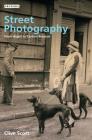 Street Photography: From Brassai to Cartier-Bresson By Clive Scott Cover Image