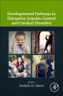 Developmental Pathways to Disruptive, Impulse-Control, and Conduct Disorders By Michelle M. Martel (Editor) Cover Image