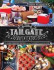 The Tailgate Cookbook: 75 Game-Changing Recipes for the Tastiest Tailgate Ever Cover Image