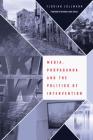 Media, Propaganda and the Politics of Intervention By Florian Zollmann Cover Image