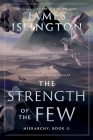 The Strength of the Few (Hierarchy #2) By James Islington Cover Image