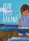 Dear Miss Karana By Eric Elliott Cover Image