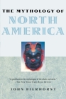 The Mythology of North America By John Bierhorst Cover Image