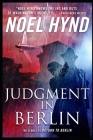 Judgment in Berlin: A Spy Story By Noel Hynd Cover Image