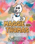 Maggie and Thomas: Maggie Meets Thomas By Sheri Ann Schroeder, Lucy Jewel Schroeder (Illustrator) Cover Image