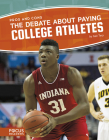 The Debate about Paying College Athletes By Gail Terp Cover Image
