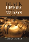 Black History Should Be Taught 365 Days a Year By Jasper Cephus Cover Image