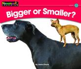 Bigger or Smaller? Leveled Text (Rising Readers: Math) Cover Image
