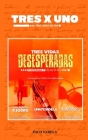 TRES x UNO: Tres vidas desesperadas By Paco Varela Cover Image