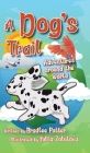 A Dog's Trail: Adventures Around the World By Bradlee Potter, Yuliia Zolotova (Illustrator) Cover Image