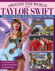 Around the World with Taylor Swift: Follow & Find Taylor in 27 of Her Greatest Tour Cities By Ava Moore Cover Image