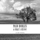 Paso Robles a day's drive By Joseph Fleming Cover Image