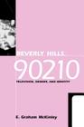 Beverly Hills, 90210: Television, Gender and Identity (Feminist Cultural Studies) By E. Graham McKinley Cover Image
