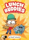 Lunch Buddies: Battle in the Backyard By Daniel Wiseman, Daniel Wiseman (Illustrator) Cover Image