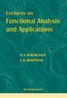 Lectures on Functional Analysis and Applications By V. S. Pugachev, Igor Sinitsyn Cover Image