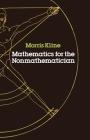 Mathematics for the Nonmathematician (Dover Books on Mathematics) By Morris Kline Cover Image