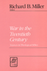 War in the Twentieth Century (Library of Theological Ethics) By Richard B. Miller (Editor) Cover Image