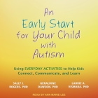 An Early Start for Your Child with Autism Lib/E: Using Everyday Activities to Help Kids Connect, Communicate, and Learn By Sally J. Rogers, Geraldine Dawson, Laurie A. Vismara Cover Image