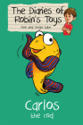 Carlos the Cod (Diaries of Robin's Toys #3) By Ken Lake, Angie Lake, Vishnu Madhav (Illustrator) Cover Image