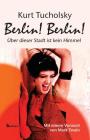 Berlin! Berlin!: Über dieser Stadt ist kein Himmel By Kurt Tucholsky, Mark Twain (Preface by), Eva Schweitzer (Editor) Cover Image