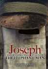 Joseph: The Life, Times and Places of the Elephant Man By Joanne Vigor-Mungovin Cover Image