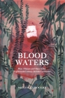 Blood Waters: War, Disease and Race in the Eighteenth-Century British Caribbean (Studies in Early Modern Cultural #39) Cover Image