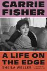 Carrie Fisher: A Life on the Edge Cover Image