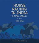 Horse Racing in India: A Royal Legacy Cover Image
