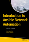 Introduction to Ansible Network Automation: A Practical Primer By Brendan Choi, Erwin Medina Cover Image