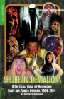 Aesthetic Deviations: A Critical View of American Shot-On-Video Horror, 1984-1994 By Vincent A. Albarano Cover Image