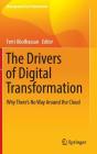 The Drivers of Digital Transformation: Why There's No Way Around the Cloud (Management for Professionals) By Ferri Abolhassan (Editor) Cover Image