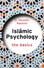 Islamic Psychology: The Basics By G. Hussein Rassool Cover Image