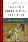 The Old Testament in Eastern Orthodox Tradition Cover Image