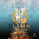 Of Fate and Fire: A Kingmaker Chronicles Novella, Book 3.5 By Amanda Bouchet, Samantha Brentmoor (Read by) Cover Image