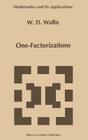 One-Factorizations (Mathematics and Its Applications #390) By W. D. Wallis Cover Image